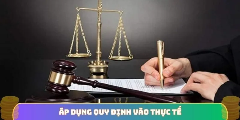 Áp dụng quy định vào thực tế