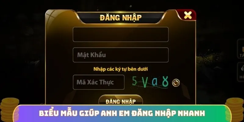 Biểu mẫu giúp anh em đăng nhập nhanh