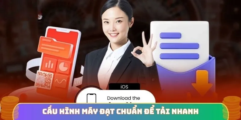Cấu hình máy đạt chuẩn để tải nhanh