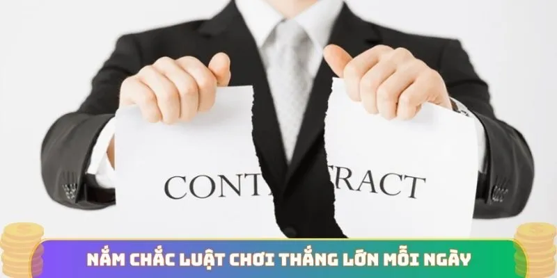 Nắm chắc luật chơi thắng lớn mỗi ngày